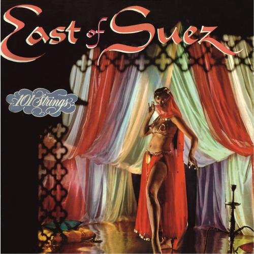 East of Suez is an easy listening style Space Age record by 101 Strings