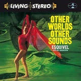 Other Worlds Other Sounds record by Esquivel and His Orchestra