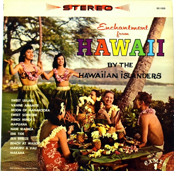 Enchantment from Hawaii by the Hawaiian Islanders