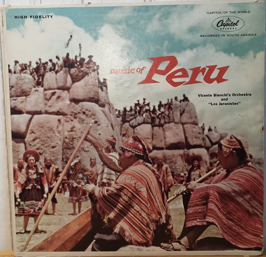 Music of Peru Vicente Bianchi Orchestra and Los Jaranistas